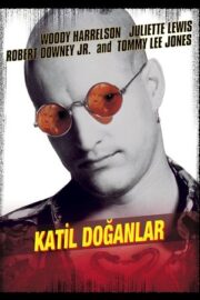 Katil Doğanlar, Natural Born Killers izle 1994
