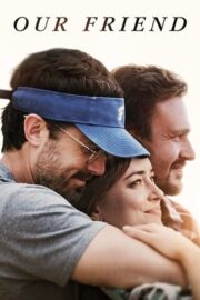 Arkadaş, Our Friend izle 2019