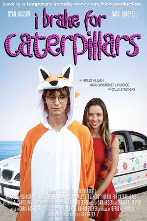 I Brake for Caterpillars film izle