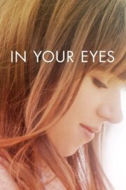 In Your Eyes izle 2014