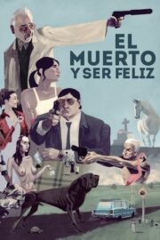 Ölü ve Mutlu, El muerto y ser feliz izle 2013