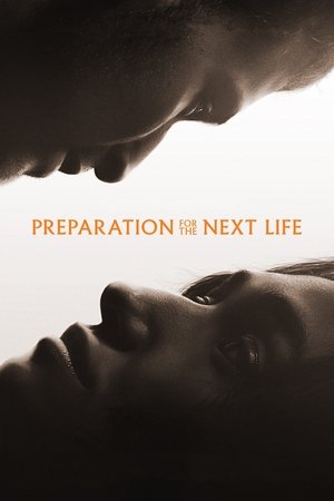 Preparation for the Next Life film izle