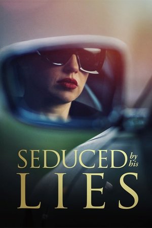 Seduced by His Lies film izle