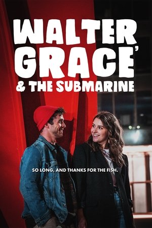 Walter, Grace & The Submarine film izle