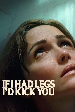 Bacaklarım Olsaydı Sana Tekme Atardım film izle