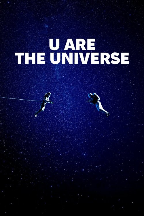 U Are the Universe izle