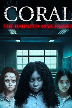 Coral: The Haunted Assignment